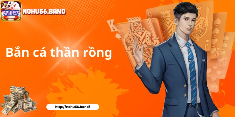 Bắn cá thần rồng